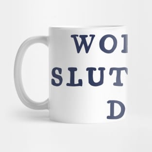 world’s sluttiest dad Mug